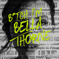 Bella Thorne - B*TCH I'M BELLA THORNE (Clean Version)