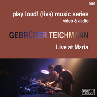 gebrüder teichmann - Live at Maria