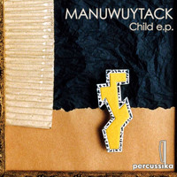Manuwuytack - Childs EP