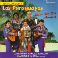 Los Paraguayos & Reynaldo Meza - Amor de Mis Amores