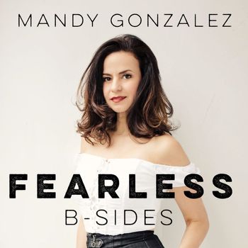 Mandy Gonzalez - Fearless: B-Sides