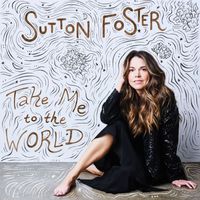 Sutton Foster - I'm on My Way / On My Way (feat. Megan McGinnis, Darcie Roberts, Jodi Cotton, Johnna Tavianini, Elizabeth Truitt & Ball State Cabarat Class Female Singers)