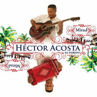 Hector Acosta "El Torito" - Mitad Mitad