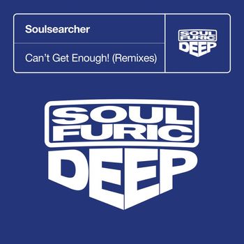 Soulsearcher - Can't Get Enough! (Remixes)