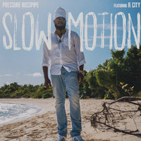 Pressure Busspipe - Slow Motion (feat. R. City)