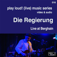 Die Regierung - Live at Berghain 2017