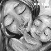 Adrián Guerrero - La Mujer Que Más Quiero