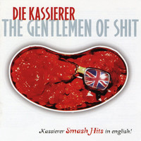 Die Kassierer - Gentlemen of Shit (Explicit)