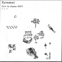 Xyramat - Live in Japan 2007