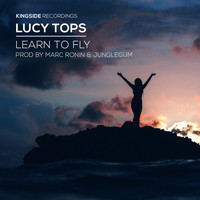 Lucy Tops - Learn To Fly