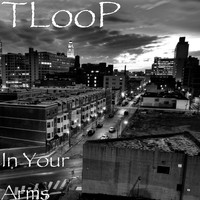 TLooP - In Your Arms