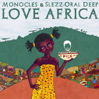 Monocles & Slezz - Love Africa