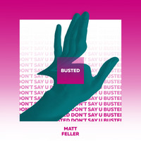 Matt Feller - Busted
