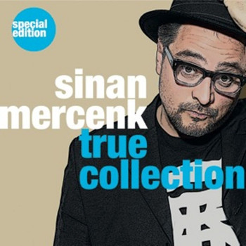 Sinan Mercenk - True Collection - Special Edition