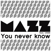 Mazz - You Never Know