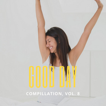 Various Artists - Good Day Music Compilation, Vol. 8