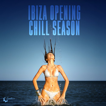 Various Artists - Ibiza Opening Chill Season