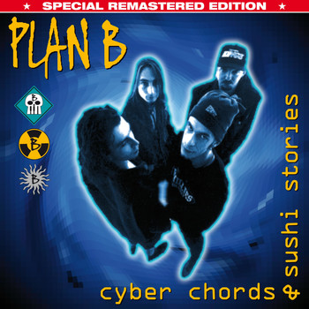 Plan B - Cyber Chords & Sushi Stories