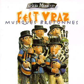 Various Artists - Fest Vraz / Musiques de Bretagne / Keltia Musique Airs