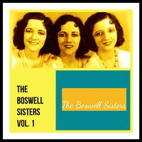 The Boswell Sisters - The Boswell Sisters, Vol. 1