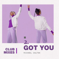 Michael Calfan - Got You (Club Mixes)