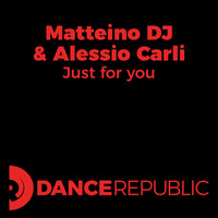 Matteino DJ, Alessio Carli - Just for You