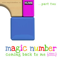 Magic Number - Coming Back to Me, Pt. 2