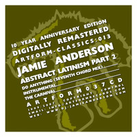 Jamie Anderson - Abstract Latinism Part 2
