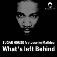 Sugar House - What's Left Behind