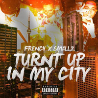 French - Turnt up in My City (Explicit)