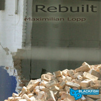 Maximilian Lopp - Rebuilt