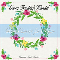 Georg Friedrich Händel - Grand Concert for Organ (Classical Music Masters) (Classical Music Masters)