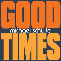 Michael Schulte - Good Times