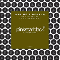 ASK:ME & Bedrud - After Work (The Remixes)