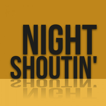 Various Artists - Night Shoutin'