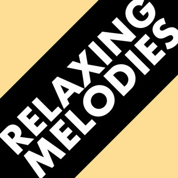 Various Artists - Relaxing Melodies