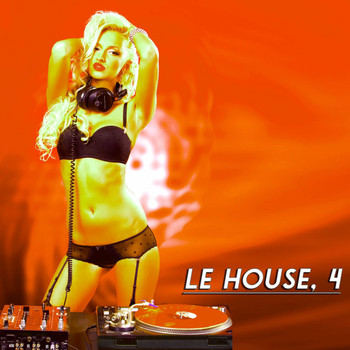 Various Artists - Le House, 4 (For Exclusive and Shiny Lifestyles)