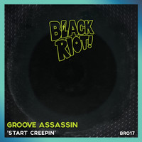 Groove Assasin - Start Creepin