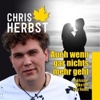 Chris Herbst - Auch wenn gar nichts mehr geht