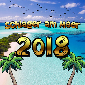 Various Artists - Schlager am Meer 2018