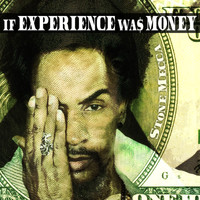 Stone Mecca - If Experience Was Money