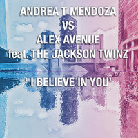 Andrea T Mendoza, Alex Avenue - I Believe in You