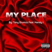 Tony Drumzz - My Place (Explicit)