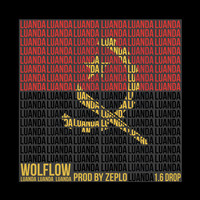 WolfloW - LUANDA (Explicit)