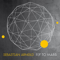 Sebastian Arnold - Fly to Mars