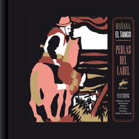 Various Artists - Mañana, El Tango: Perlas Del Label