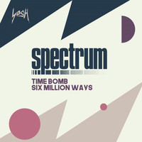 Spectrum - Timebomb / Six Million Ways