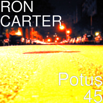 Ron Carter - Potus 45
