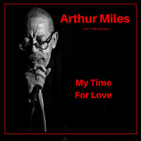 Arthur Miles - My Time for Love