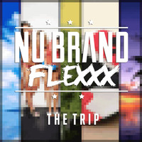 Nu Brand Flexxx - The Trip